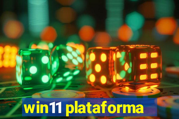 win11 plataforma
